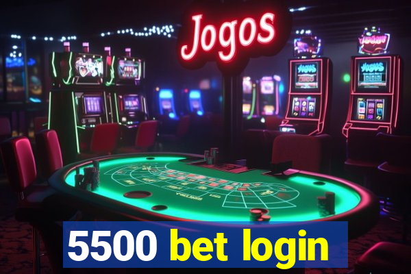 5500 bet login